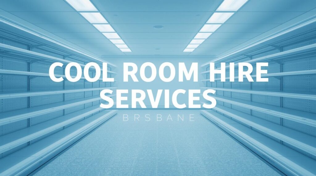 Cool Room Hire Services Brisbane